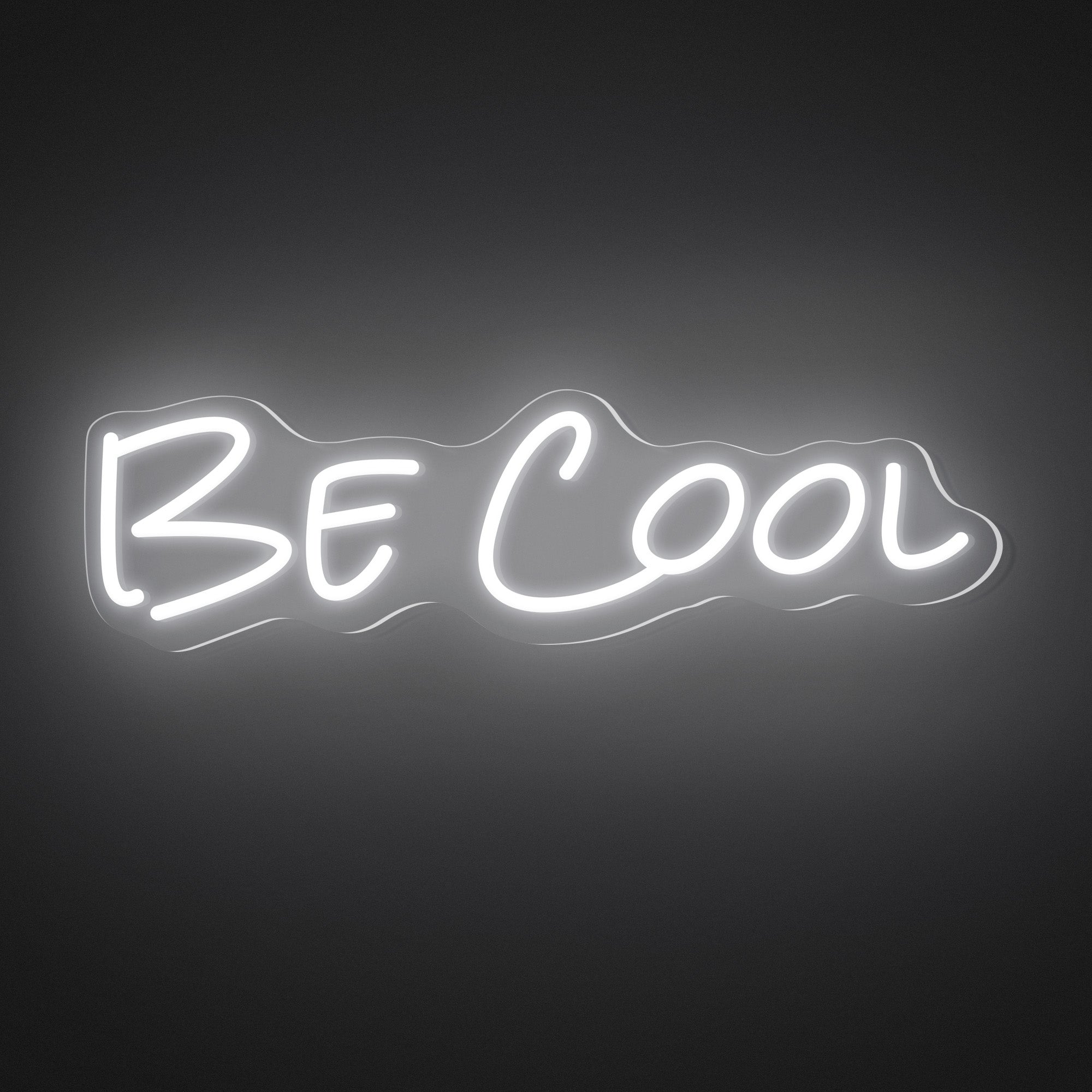 "Be Cool" Words Neon Sign