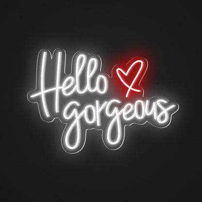 "Hello Gorgeous" Words Heart Neon Sign