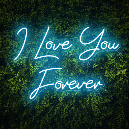 I Love You Forever sweet words Neon Sign
