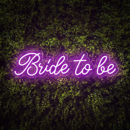 "Bride to be" Words Neon Sign