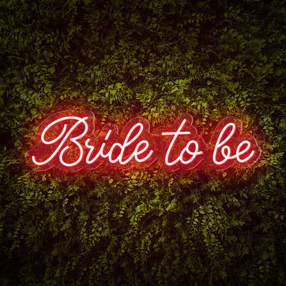"Bride to be" Words Neon Sign