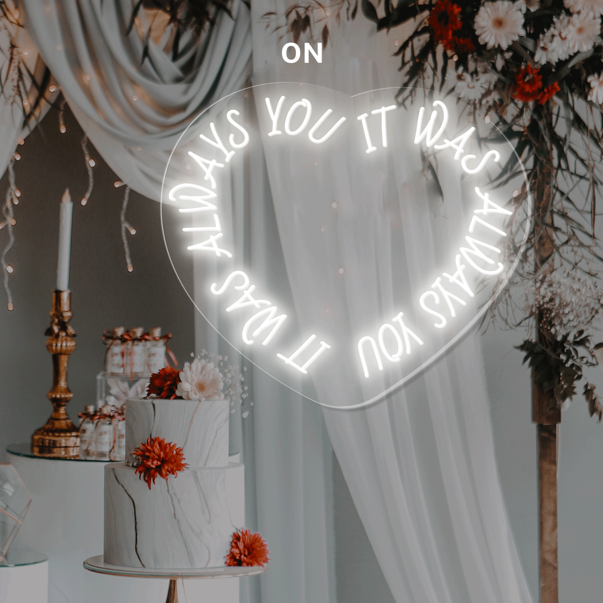 "It was always you" Words Heart Neon Sign